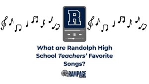 Rampage Hits the Hallways: What are RHS Teachers' Favorite Songs?